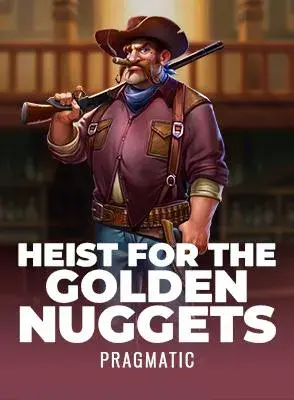 Heist for the Golden Nuggets